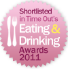 Shortlisted in Time Out's Eat & Drinking Awards 2011